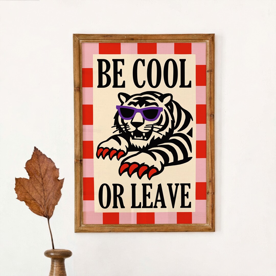 Be Bold Tiger Poster (giclée Fine Art Print) - Funny Animal Wall Decor ...