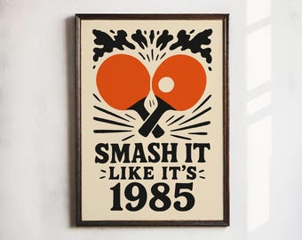 Smash It Poster - Table Tennis Retro Sport Humor Quote Ping Pong Game Ball Paddle