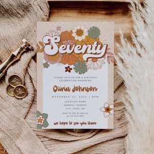 May include: A 70th birthday party invitation with a floral design in shades of orange, yellow, and green. The text reads "Seventy" in a retro font and includes the date, time, and location for the party. The invitation also includes the name of the person being honored, Olivia Johnson, and a request to RSVP by November 20th.