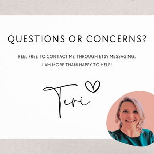 K&ouml;nnte beinhalten: Eine wei&szlig;e Karte mit schwarzem Text, der "QUESTIONS OR CONCERNS?" und "FEEL FREE TO CONTACT ME THROUGH ETSY MESSAGING. I AM MORE THAN HAPPY TO HELP!" lautet, mit einer handschriftlichen Unterschrift, die "Teri" mit einem Herzsymbol lautet. Eine Frau mit blonden Haaren ist in einem gr&uuml;nen Oberteil vor einem rosafarbenen Hintergrund abgebildet.