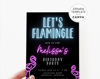 May include: A black birthday party invitation template featuring neon-style text that reads LET'S FLAMINGLE and Melissa's, accompanied by two pink neon flamingo illustrations and white text details for event date, time, and location.