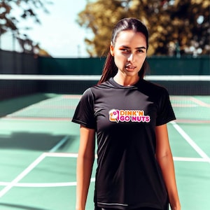 Dinkin Go Nuts Pickleball Shirt | Dunkin Donuts | Comfy | T-shirt