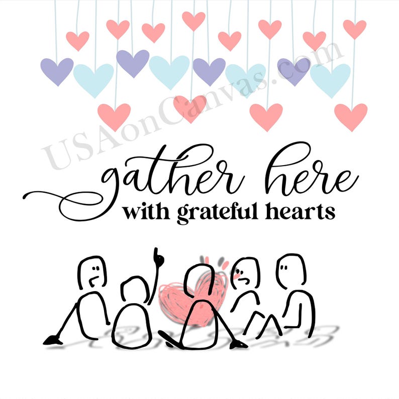 Gather Here With Grateful Hearts Wall Art | Heartwarming Family ...