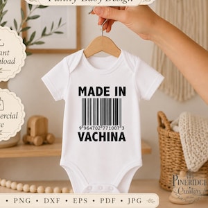 Made In Vachina SVG, Funny Baby Onesie SVG, Baby Shower Gift, Newborn SVG, Coming Home Outfit, Baby Announcement Png