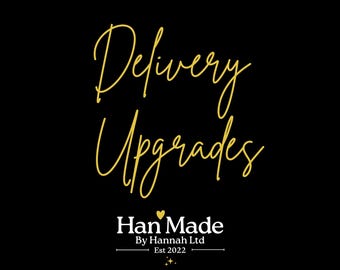 Delivery Upgrades - Allow 24hrs Processing Mon-Fri