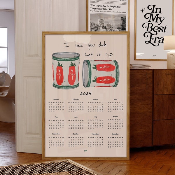 I Love You Dude Let It Rip Wall Art | The Bear 2024 Calendar | Aesthetic Kitchen Decor | Tinned Tomato Illustration | San Marzano Print