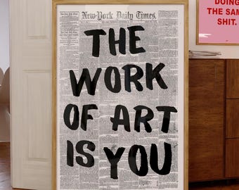 The Work of Art is You, New York Times Wall Art, NYC Poster, Retro Newspaper, Trendy Wall Decor, Vintage Girly Print, Motivational Wall Art