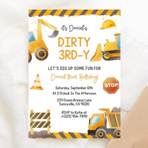 May include: A watercolor-style birthday invitation with construction-themed graphics. The invitation features a yellow excavator, dump truck, and other construction elements. Text includes "DIRTY 3RD-Y" and event details for Daniel's third birthday.