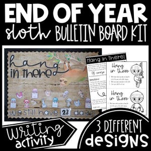 End of Year Sloth Bulletin Board Printable Sloth Hang in There End of Year Bulletin Board Set Countdown days until Summer Door Decorations