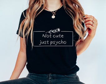 Not Cute Just Psycho Shirt, Pastel Goth Kleidung, Goth Tshirt, Kawaii T-Shirt, weiches Goth T-Shirt, Goth Kleidung, Pastel Goth Shirt