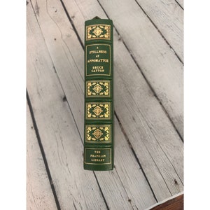 Franklin Library A Stillness At Appomattox by Bruce Catton Signed 1977 Limited Edition