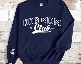 Personalised Name Dog Mum Sweatshirt, 'Dog Mom Club' Sweatshirt -  Personalised Dog Name on Sleeve and Birth year - 5 colour options -