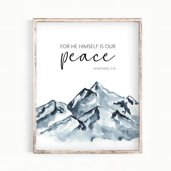 Ephesians 2:14 Printable Bible Verse Wall Art - He Himself is our peace - Scripture Print  Christian Gift P041