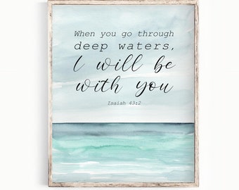 Isaiah 43:2 Printable Bible Verse Wall Art - When you go through deep waters - Modern Christian Art - Scripture Print P025