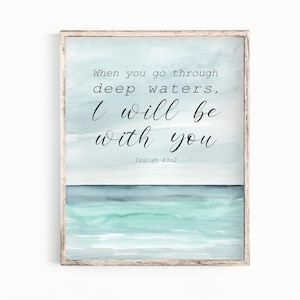 Isaiah 43:2 Printable Bible Verse Wall Art - When you go through deep waters - Modern Christian Art - Scripture Print P025