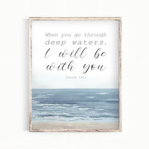 Isaiah 43:2 Printable Bible Verse Wall Art - When you go through deep waters - Modern Christian Art - Scripture Print P020