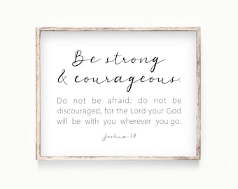 Joshua 1:9 - Be strong and Courageous - Printable Bible Verse Wall Art - Modern Christian Decor - Scripture Wall Art P000