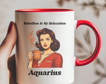 Aquarius Sassy Coffee Mug, Zodiac Sign Birthday, Horoscope gift, Astrology Birthday Present, Aquarius birthday gift for her