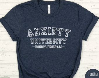 Angst Universität Honours Programm T-Shirt, Mental Gesundheit Tee