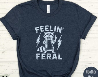 Lustiges Waschbär-T-Shirt, Feelin 'Feral Graphic Tee