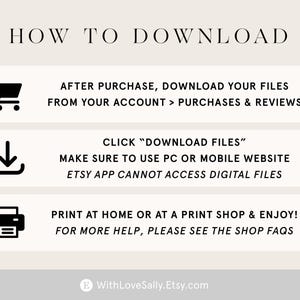 Op de afbeelding: Een witte achtergrond met zwarte tekst en pictogrammen die uitleggen hoe je digitale bestanden kunt downloaden na aankoop via Etsy. De tekst luidt "HOW TO DOWNLOAD", "AFTER PURCHASE, DOWNLOAD YOUR FILES FROM YOUR ACCOUNT > PURCHASES & REVIEWS", "CLICK "DOWNLOAD FILES"" MAKE SURE TO USE PC OR MOBILE WEBSITE ETSY APP CANNOT ACCESS DIGITAL FILES", "PRINT AT HOME OR AT A PRINT SHOP & ENJOY! FOR MORE HELP, PLEASE SEE THE SHOP FAQS", en "WithLoveSally.Etsy.com".