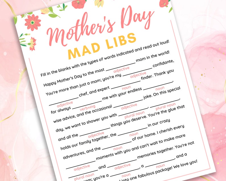 K&ouml;nnte beinhalten: Ein rosa-wei&szlig;es, druckbares Mad Libs-Spiel zum Muttertag mit floralen Illustrationen. F&uuml;llen Sie die L&uuml;cken mit den angegebenen Wortarten aus und lesen Sie es laut vor! Alles Gute zum Muttertag an die ____ Mama der Welt!
