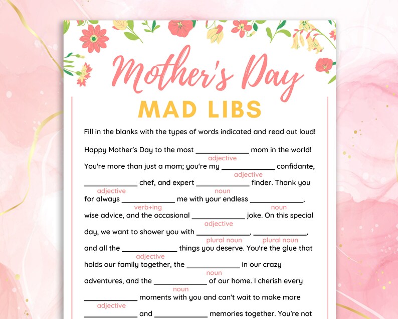 K&ouml;nnte beinhalten: Ein rosa-wei&szlig;es, druckbares Mad Libs-Spiel zum Muttertag mit floralen Illustrationen. F&uuml;llen Sie die L&uuml;cken mit den angegebenen Wortarten aus und lesen Sie es laut vor! Frohen Muttertag an die [adjective] Mama der Welt!
