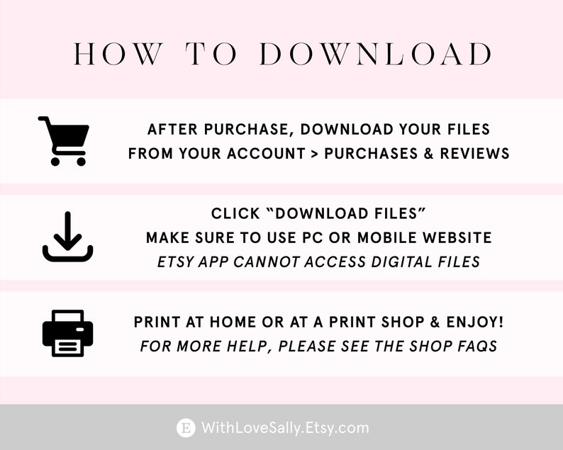 May include: A pink and white graphic with black text explaining how to download digital files after purchase on Etsy. The graphic includes icons for a shopping cart, a download arrow, and a printer.