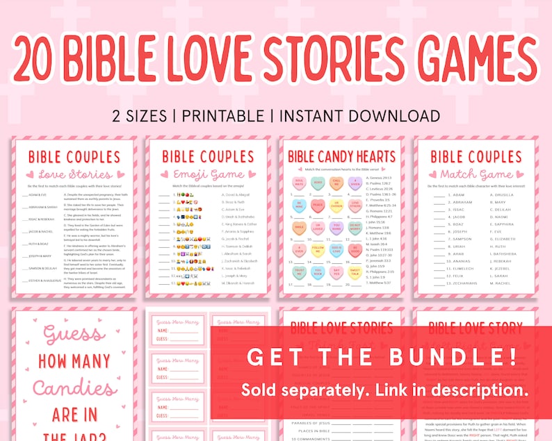 May include: A printable set of 20 Bible love story games. The games include a love stories match, emoji game, candy hearts match, and a couples match game. The games are pink and white with hearts and candy hearts. The text on the image reads "20 Bible Love Stories Games", "2 Sizes | Printable | Instant Download", "Get the Bundle!" and "Sold separately. Link in description."