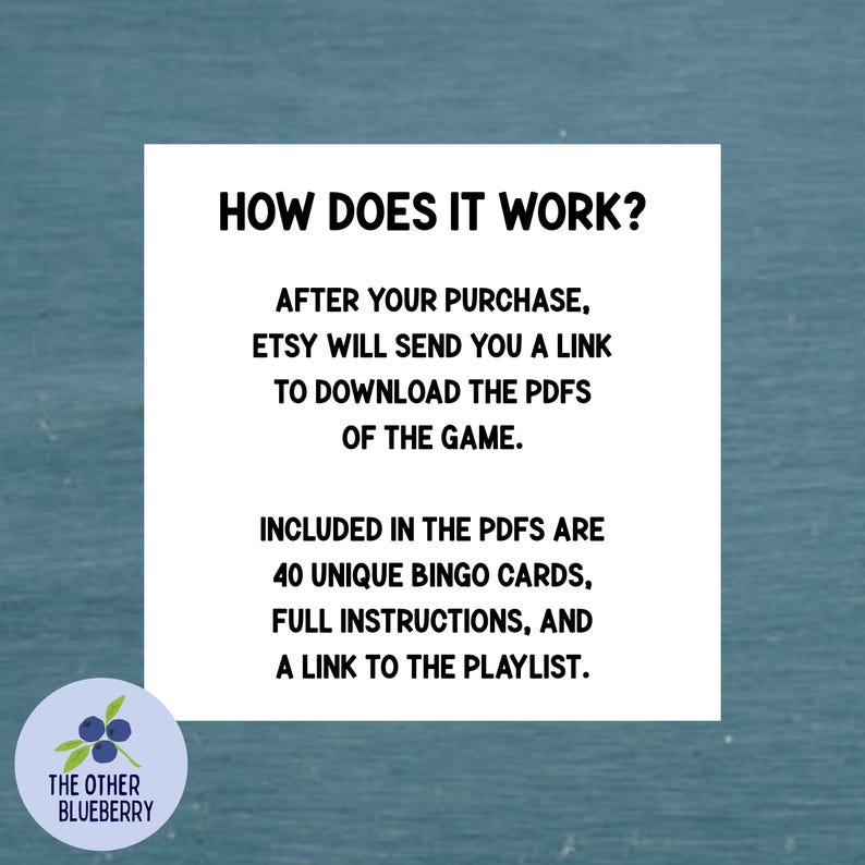 Może przedstawiać: Biała kwadratowa grafika informacyjna z czarnym tekstem o treści: HOW DOES IT WORK? AFTER YOUR PURCHASE, ETSY WILL SEND YOU A LINK TO DOWNLOAD THE PDFS OF THE GAME. INCLUDED IN THE PDFS ARE 40 UNIQUE BINGO CARDS, FULL INSTRUCTIONS, AND A LINK TO THE PLAYLIST.
