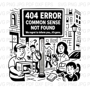 面白い404エラーのクリップアート、常識が見つからないデジタルダウンロード、面白いsvg png、404エラーサイン、工芸品やDIYプロジェクト用のデジタルクリップアート