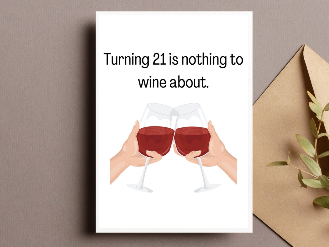 Nothing to Wine About, Wine Birthday Greeting Card Nothing to Wine About, Wine Birthday Greeting Card