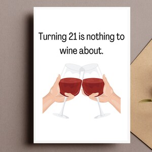 21 Jahre alt zu werden ist nichts für Wein | Lustige Karte zum 21. DIGITALER DOWNLOAD | Geburtstagskarte Turning 21 | DRUCKBARE Geburtstagskarte