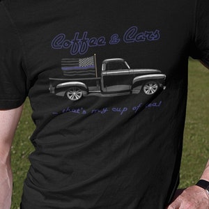 Coffee and Car Tees, Coffee and Car Gifts, Coffee Lover Tees, Car Lover Tees, Car Guy T Shirts, Car Girl T Shirts, Coffee and Car Ap
