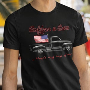 Coffee and Car Tees, Coffee and Car Gifts, Coffee Lover Tees, Car Lover Tees, Car Guy T Shirts, Car Girl T Shirts, Coffee and Car Ap