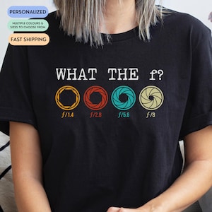 Funny Photography T-Shirt: Aperture Humor, Photographer Gift