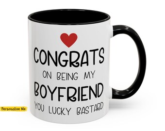 Funny Boyfriend Mug: Congrats On Being My Boyfriend - Novelty Gift