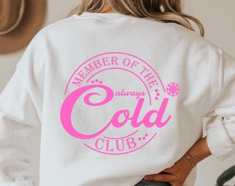 Moletom Always Cold Crewneck, Moletom Always Cold, Moletom com estampa de humor de inverno, Presente para ela, Moletom com estampa nas costas, Moletom para clima frio, Suéter de inverno fofo
