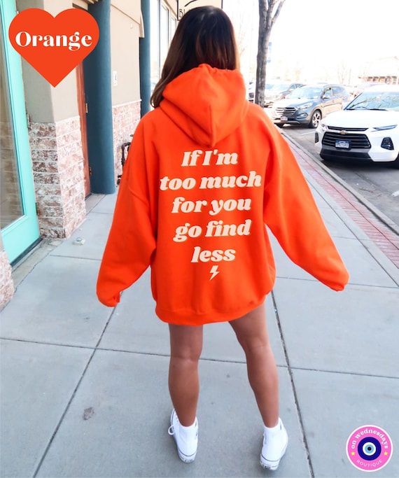 Go Find Less Hoodie, Words on Back Hoodie, Gift for Her, Go Find