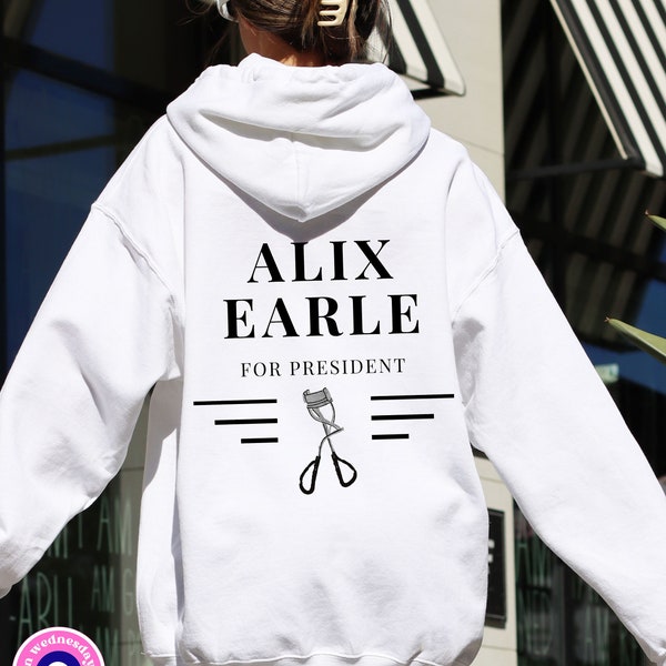 Alix Earle Hoodie Alix Earle Sweatshirt Oversized Hoodie Alix Earle Merch Influencer Hoodie Gift for Her Funny Sweatshirt for Women