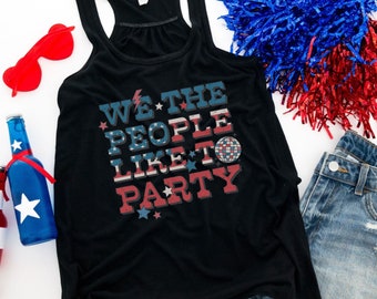 Funny July 4th Shirt, Tank Top for Women 4th of July, 4th of July Tank, We The People Shirt for Women, Patriotic Tank Top