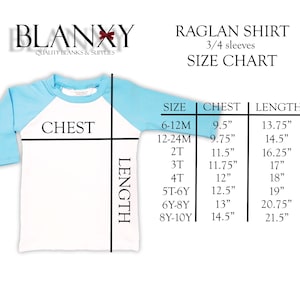 May include: A size chart for a raglan shirt with 3/4 sleeves. The chart shows the chest and length measurements in inches for sizes 6-12 months to 8-10 years.