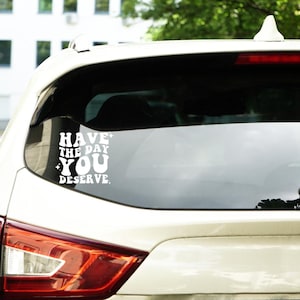 Sticker 'De dag dat je het verdient'