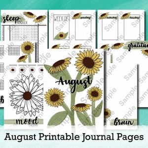 May include: Printable journal pages for the month of August with a sunflower theme. The pages include a sleep tracker, mood tracker, habit tracker, weekly planner, daily planner, gratitude log, and brain dump page.