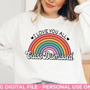 Vi amo tutti Classe congedata PNG Sublimazione Ultimo giorno di scuola Maglietta insegnante arcobaleno Design, Insegnante di fine anno fuori servizio Estate png Regalo