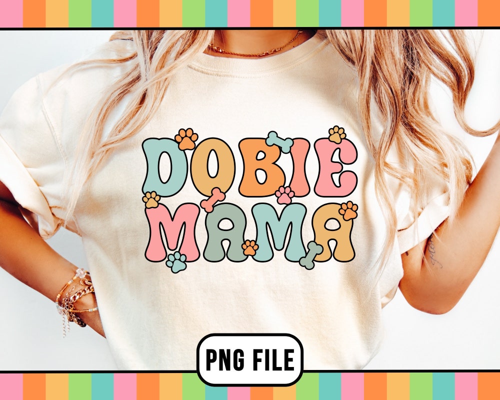Doberman Dog Owner Png Gift,Dobie Mom Png Sublimation Design File, Doberman Dog Lover Tumbler Png, Dobie Dog Mama Shirt Png Design Gift Tshirtvibes
