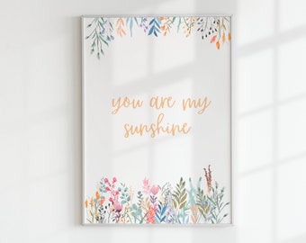 Digital You Are My Sunshine Floral Print Instant Download Print at Home