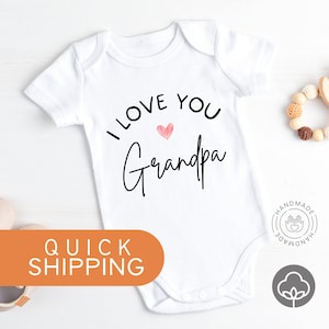 I Love You Grandpa Baby Onesie® - Cadeau de faire-part de naissance