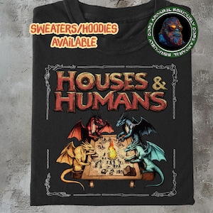 Houses and Humans D&D Shirt, Dungeons and Dragons Gift Tee for Men Women, Vintage Retro 90s Joke D and D T-shirt