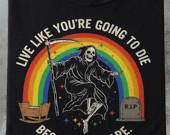 Live Like You're Going to Die T-shirt, Retro 90s Graphic Tee, Morbid Dark Humor Gift